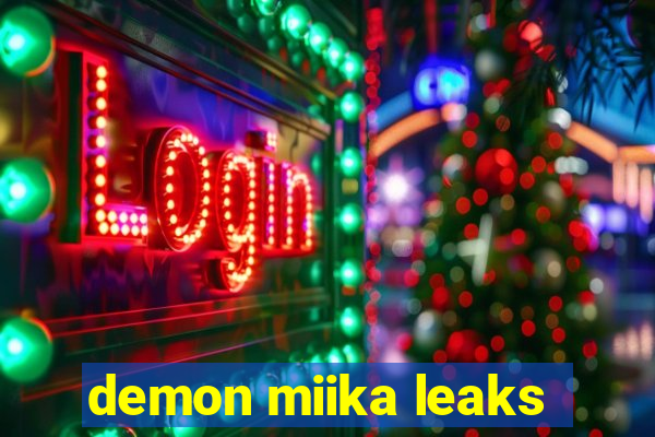 demon miika leaks